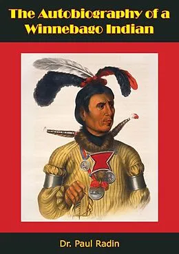 E-Book (epub) Autobiography of a Winnebago Indian von Paul Radin