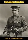 E-Book (epub) Tim Harington Looks Back von Gen. Charles Harington