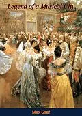 E-Book (epub) Legend of a Musical City von Max Graf