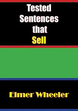E-Book (epub) Tested Sentences that Sell von Elmer Wheeler