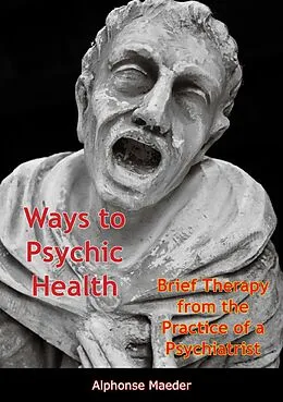 E-Book (epub) Ways to Psychic Health von Alphonse Maeder