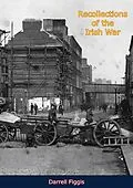 E-Book (epub) Recollections of the Irish War von Darrell Figgis