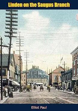 E-Book (epub) Linden on the Saugus Branch von Elliot Paul