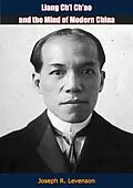 E-Book (epub) Liang Ch'i Ch'ao and the Mind of Modern China von Joseph R. Levenson