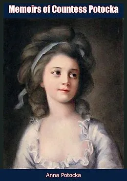 E-Book (epub) Memoirs of Countess Potocka von Anna Potocka