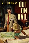 E-Book (epub) Out on Bail von R. L. Goldman