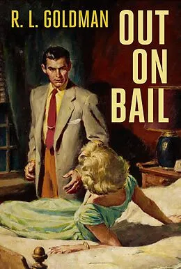E-Book (epub) Out on Bail von R. L. Goldman