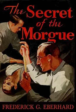 E-Book (epub) Secret of the Morgue von Frederick G. Eberhard