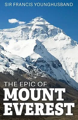 E-Book (epub) Epic of Mount Everest von Francis Younghusband