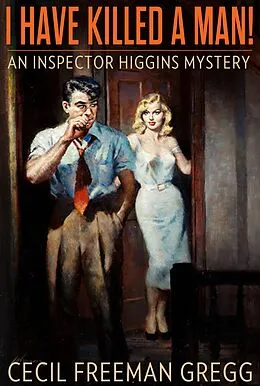 E-Book (epub) I Have Killed Man! von Cecil Freeman Gregg