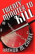 E-Book (epub) Twenty Minutes To Kill von Arthur Chase