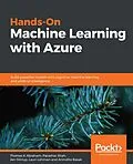E-Book (epub) Hands-On Machine Learning with Azure von Thomas K Abraham