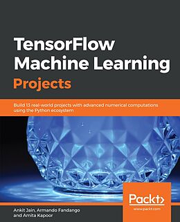 E-Book (epub) TensorFlow Machine Learning Projects von Jain Ankit Jain