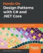 Couverture cartonnée Hands-On Design Patterns with C# and .NET Core de Gaurav Aroraa, Jeffrey Chilberto