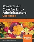 E-Book (epub) PowerShell Core for Linux Administrators Cookbook von Prashanth Jayaram, Ram Iyer