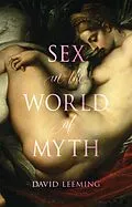 E-Book (epub) Sex in the World of Myth von Leeming David Leeming