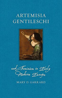 eBook (epub) Artemisia Gentileschi and Feminism in Early Modern Europe de Garrard Mary D. Garrard