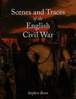 ePUB Scenes and Traces of the English Civil War von Bann Stephen Bann