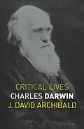E-Book (epub) Charles Darwin von Archibald J. David Archibald