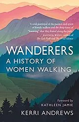Kartonierter Einband Wanderers: A History of Women Walking von Kerri Andrews