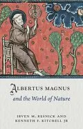 E-Book (epub) Albertus Magnus and the World of Nature von Resnick Irven M. Resnick, Kitchell Jr. Kenneth F. Kitchell Jr.