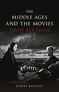 E-Book (epub) Middle Ages and the Movies von Bartlett Robert Bartlett