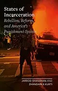 E-Book (epub) States of Incarceration von Shanahan Jarrod Shanahan, Kurti Zhandarka Kurti
