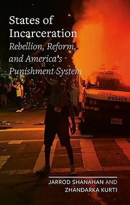 E-Book (epub) States of Incarceration von Shanahan Jarrod Shanahan, Kurti Zhandarka Kurti