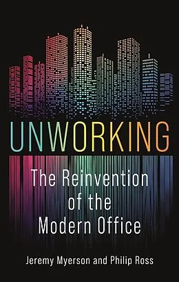 E-Book (epub) Unworking von Myerson Jeremy Myerson, Ross Philip Ross