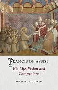 E-Book (epub) Francis of Assisi von Cusato Michael F. Cusato