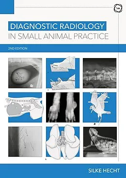 E-Book (epub) Diagnostic Radiology in Small Animal Practice 2nd Edition von Silke Hecht