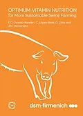 E-Book (pdf) Optimum Vitamin Nutrition for More Sustainable Swine Farming von Edgar Oviedo-Rondon, Jose-Maria Hernandez, Gilberto Litta
