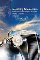 eBook (epub) Globalizing Automobilism de Gijs Mom