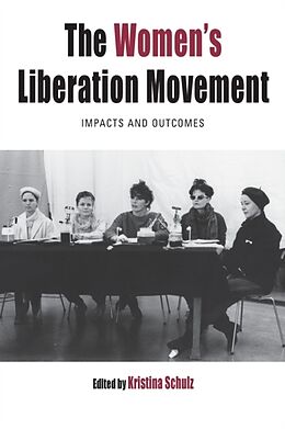 Kartonierter Einband The Women's Liberation Movement von Kristina Schulz