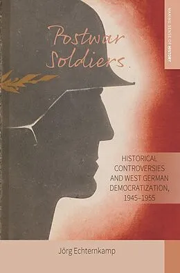 E-Book (epub) Postwar Soldiers von Jörg Echternkamp