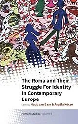 Fester Einband The Roma and Their Struggle for Identity in Contemporary Europe von Huub Van Kocze, Angela Baar