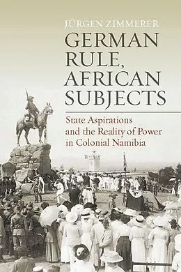 E-Book (pdf) German Rule, African Subjects von Jürgen Zimmerer