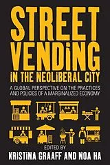 Kartonierter Einband Street Vending in the Neoliberal City von Kristina Ha, Noa Graaff