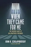 E-Book (epub) When They Came for Me von John R. Schlapobersky