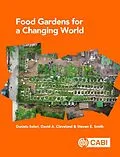 E-Book (epub) Food Gardens for a Changing World von Daniela Soleri, David A. Cleveland, Steven E. Smith
