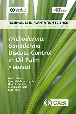 E-Book (epub) Trichoderma: Ganoderma Disease Control in Oil Palm von Ike Virdiana, Miranti Rahmaningsih, Brian Forster