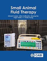 eBook (epub) Small Animal Fluid Therapy de Edward Cooper, Julien Guillaumin, Page Yaxley