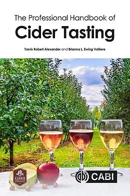 E-Book (epub) Professional Handbook of Cider Tasting, The von Travis Robert Alexander, Brianna Ewing Valliere
