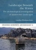 E-Book (epub) Landscape Beneath the Waves von Wickham-Jones Caroline Wickham-Jones