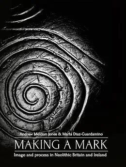 E-Book (epub) Making a Mark von Jones Andrew Meirion Jones, Diaz-Guardamino Marta Diaz-Guardamino