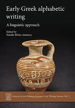 ePUB Early Greek Alphabetic Writing von Elvira Astoreca Natalia Elvira Astoreca