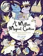 Kartonierter Einband A Million Magical Creatures von Mayo Lulu