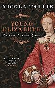 Livre Relié Young Elizabeth de Tallis Nicola