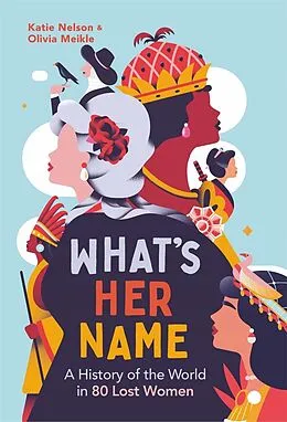 E-Book (epub) What's Her Name von Katie Nelson, Olivia Meikle, What'sHerName Podcast