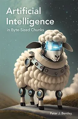 E-Book (epub) Artificial Intelligence in Byte-sized Chunks von Peter J. Bentley